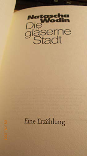 Die gläserne Stadt.