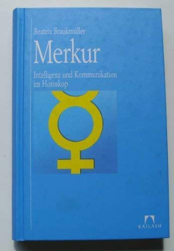 Merkur. Intelligenz und Kommunikation im Horoskop