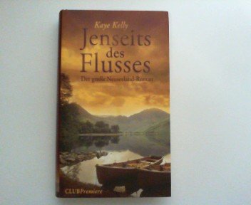 Jenseits des Flusses : Roman. Dt. von Andrea Brandl, Club-Premiere