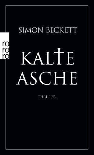 Simon Beckett - Thrilller 8 Taschenbücher, Die Chemie des Todes (Dr. David Hunter Roman) Verwesung (Dr. David Hunter Roman) Leichenblässe (Dr. David Hunter Roman) Kalte Asche (ein Dr. David Hunter Roman) Obsession + Voyeur + Flammenbrut + Tiere
