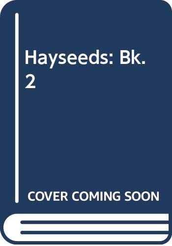 Hayseeds: Bk. 2