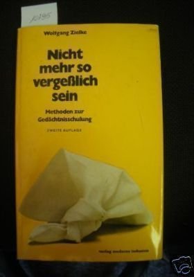 Nicht mehr so vergeßlich sein