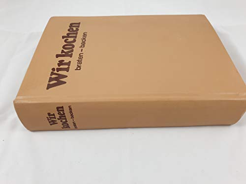 Wir kochen - braten - backen