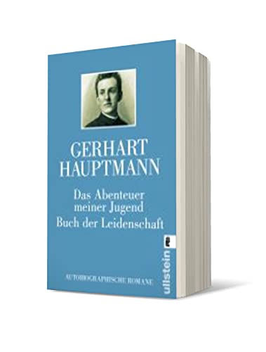 Das Abenteuer meiner Jugend / Buch der Leidenschaft: Autobiographische Romane (0)