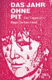 Das Jahr ohne Pit. Ein Tagebuch