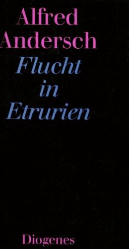 Flucht in Etrurien, Zwei Erzählungen und ein Bericht.