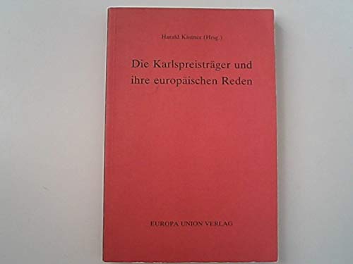 Die Karlspreisträger und ihre europäischen Reden
