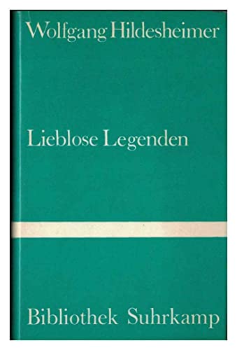 Lieblose Legenden by Hildesheimer, Wolfgang (1962) Gebundene Ausgabe