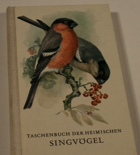 Taschenbuch der Heimischen Singvögel