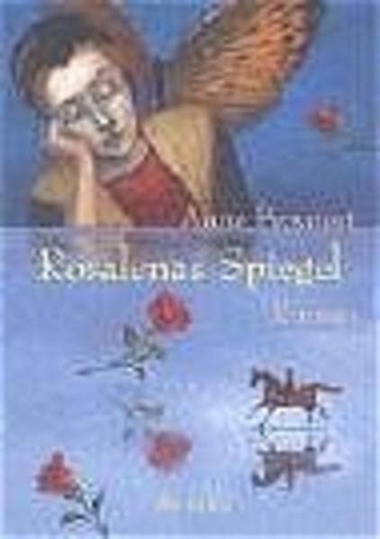 Rosalenas Spiegel: Roman