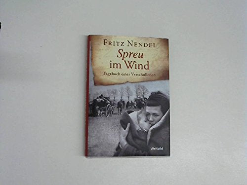 Spreu im Wind: Tagebuch einer Verschollenen