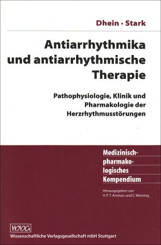 Antiarrhythmika und antiarrhythmische Therapie: Pathophysiologie, Klinik und Pharmakologie der Herzrhythmusstörungen