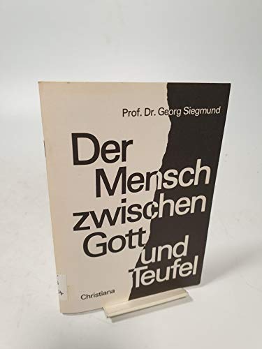 Der Mensch zwischen Gott und Teufel