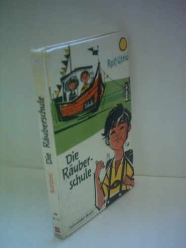 Rolf Ulrici: Die Räuberschule [hardcover]