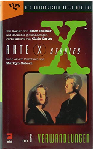 Akte X Stories, Die unheimlichen Fälle des FBI, Bd.6, Verwandlungen