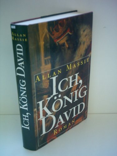 Allan Massie: Ich, König David