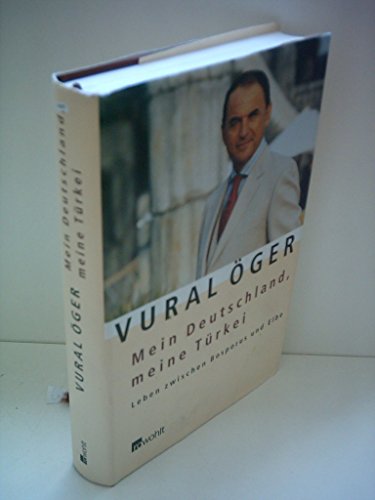Mein Deutschland, meine Türkei: Leben zwischen Bosporus und Elbe