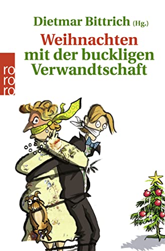 Weihnachten mit der buckligen Verwandtschaft