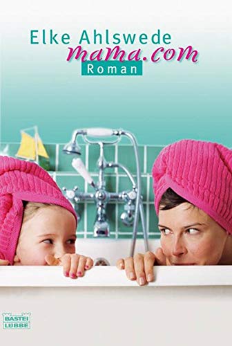 Mama.com: Roman (Allgemeine Reihe. Bastei Lübbe Taschenbücher)