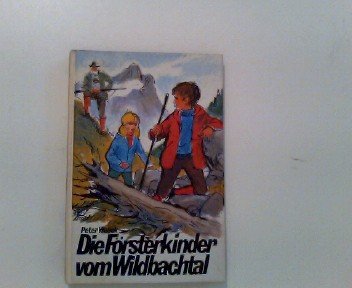 Die Försterkinder vom Wildbachtal