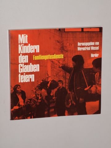 Wessel, Werenfried [Hrsg.]: Mit Kindern den Glauben feiern. Familiengottesdienste aus d. Franziskus-Gemeinde Dortmund-Scharnhorst. Freiburg, Herder, 1981. 8°. 144 S. m. Illustr. u. Noten. kart. (ISBN 3-451-19378-7)
