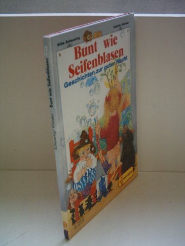 Erika Scheuering: Bunt wie Seifenblasen - Geschichten zur guten Nacht