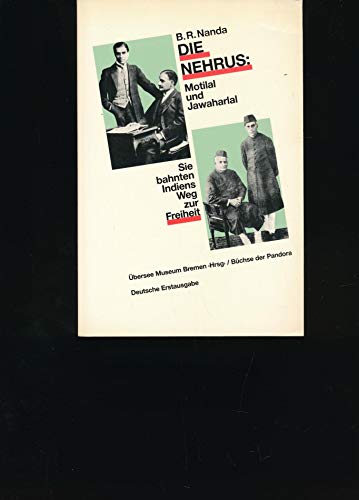 Die Nehrus: Motilal und Jawaharlal