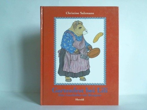 Gartenfest bei Lili: Eine Geschichte mit Rezepten