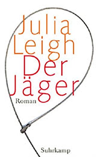 Der Jäger: Roman