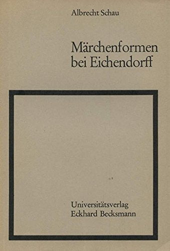 Märchenformen bei Eichendorff