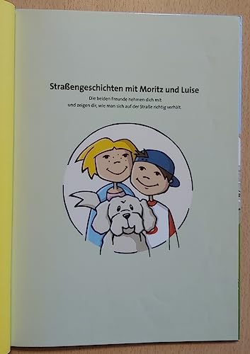 Straßengeschichten mit Moritz und Luise: Ein Verkehrsbuch für Kinder ab fünf Jahren