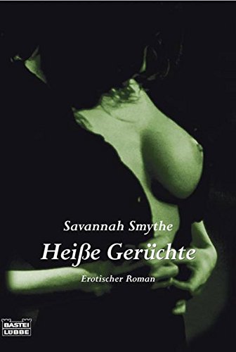 Heiße Gerüchte (Erotik. Bastei Lübbe Taschenbücher)