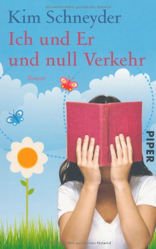 Ich und er und null Verkehr: Roman: Roman. Originalausgabe