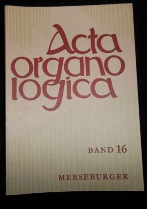 Acta organo logica - Band 16