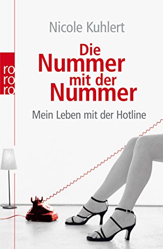 Die Nummer mit der Nummer: Mein Leben mit der Hotline