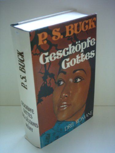 Pearl S. Buck: Geschöpfe Gottes - Das Gelöbnis - Peony