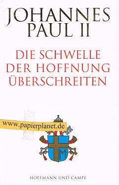 Die Schwelle der Hoffnung überschreiten. = Varcare la soglia della speranza 1. Aufl. 3455110517