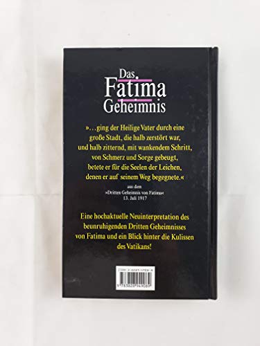 Das Fatima Geheimnis Marienerscheinungen, der Papst und die Zukunft der Menschheit