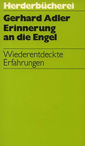 Erinnerung an die Engel. Wiederentdeckte Erfahrungen.