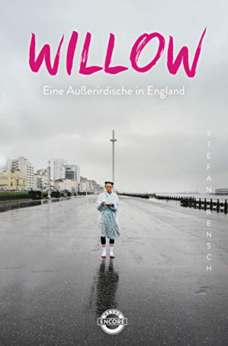 Willow – Eine Außerirdische in England (Die Willow-Serie, Band 2)