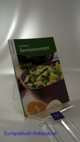 Leckere Gemüserezepte. Kochen Kompakt