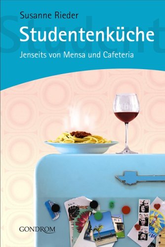 Studentenküche: Jenseits von Mensa und Cafeteria
