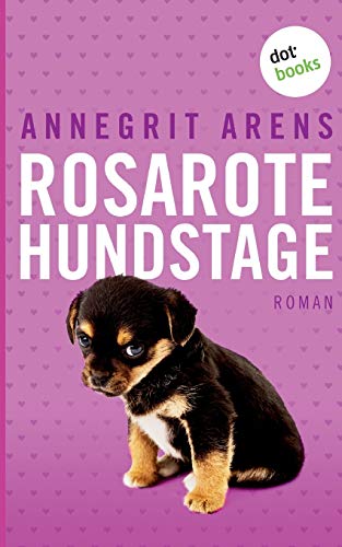 Rosarote Hundstage: Roman