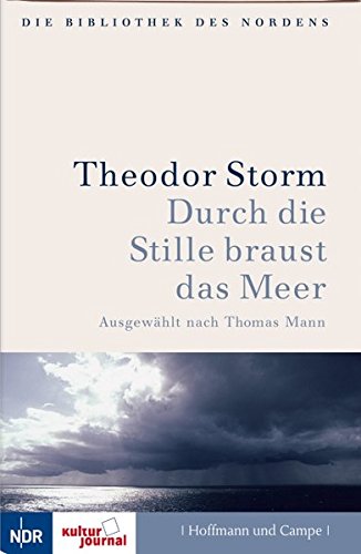 Durch die Stille braust das Meer. Ausgewählt nach Thomas Mann
