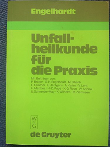 Unfallheilkunde für die Praxis .