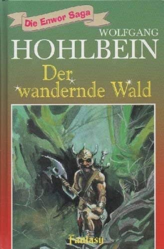 Enwor 01. Der Wandernde Wald