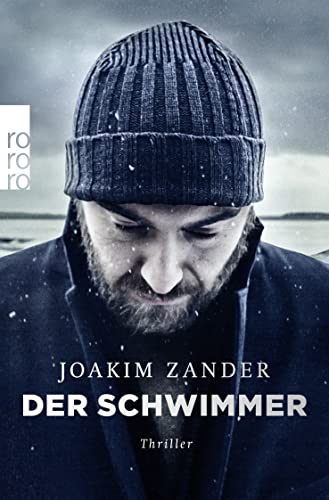 Der Schwimmer: Thriller aus Schweden