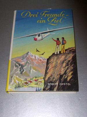 Drei Freunde - Ein Ziel