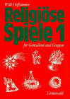 Religiöse Spiele für Gottesdienst und Gruppen, Bd.1