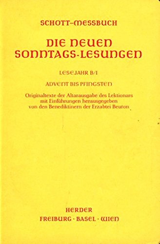 Schott Messbuch: Die neuen Sonntags-Lesungen. Lesejahr B/1 (Advent bis Pfingsten)